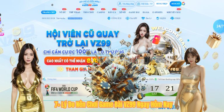 GAME BÀI VZ99 7+ Lý Do Nên Chơi Game Bài VZ99 Ngay Hôm Nay
