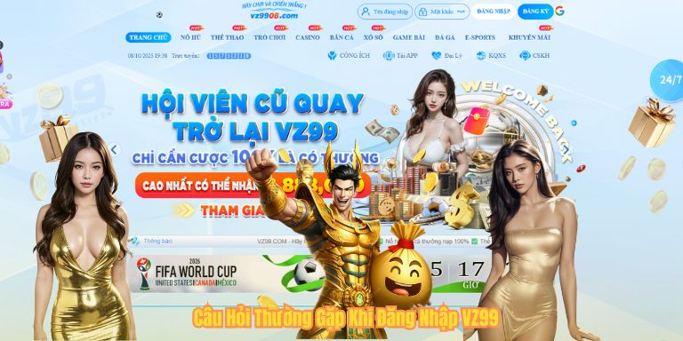 Câu Hỏi Thường Gặp Khi Đăng Nhập VZ99