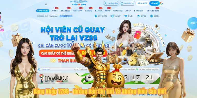 Đăng Nhập VZ99 – Hướng Dẫn Chi Tiết Và Những Điều Cần Biết