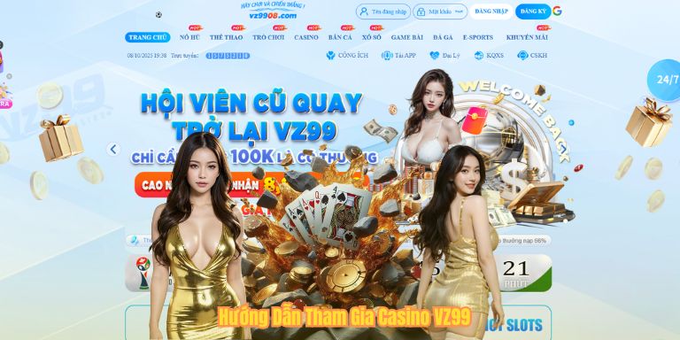CASINO VZ99 Hướng Dẫn Tham Gia Casino VZ99