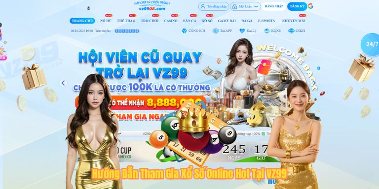 Hướng Dẫn Tham Gia Xổ Số Online Hot Tại VZ99