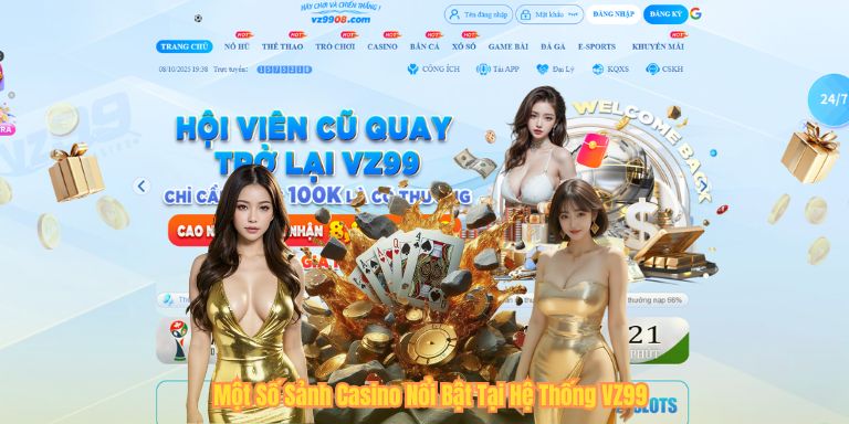 CASINO VZ99 Một Số Sảnh Casino Nổi Bật Tại Hệ Thống VZ99