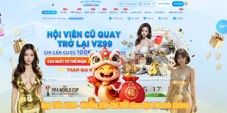 NẠP TIỀN VZ99 Nạp Tiền VZ99 – Hướng Dẫn Chi Tiết Giao Dịch Nhanh Chóng