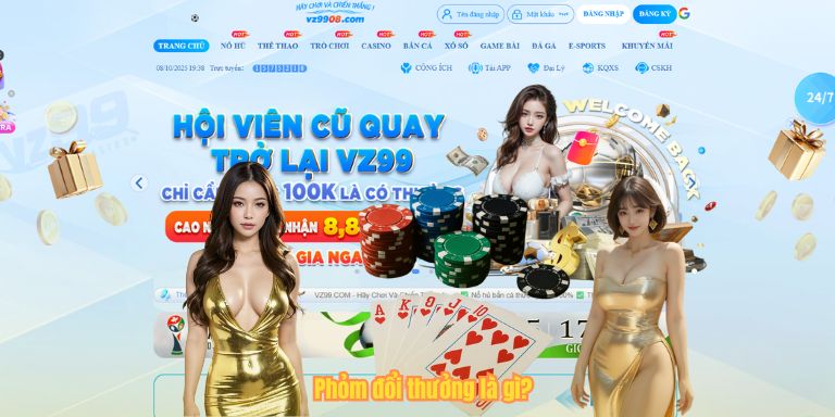 Phỏm Đổi Thưởng VZ99 – Trải Nghiệm Chơi Đỉnh Cao, Nhận Tiền Thật Phỏm đổi thưởng là gì?