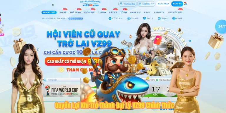 Quyền Lợi Khi Trở Thành Đại Lý VZ99 Chính Thức