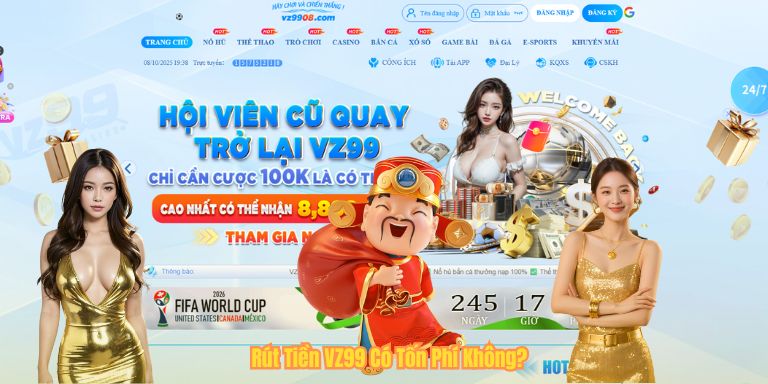 Rút Tiền VZ99 Có Tốn Phí Không?