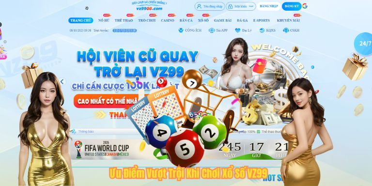 Ưu Điểm Vượt Trội Khi Chơi Xổ Số VZ99